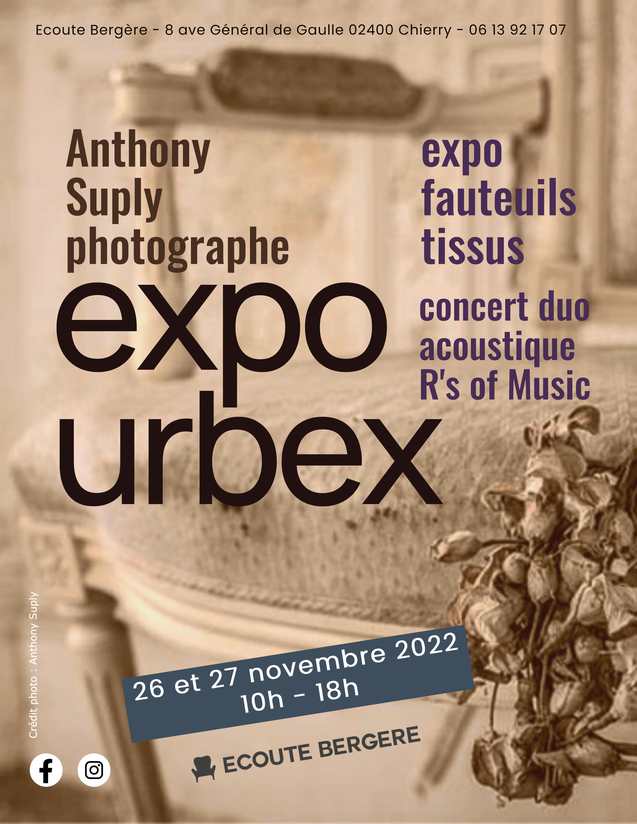 Expo Urbex organisée par Ecoute Bergère avec Anthony Suply photographe invité les 26 et 27 novembre 2022 à Chierry 02400