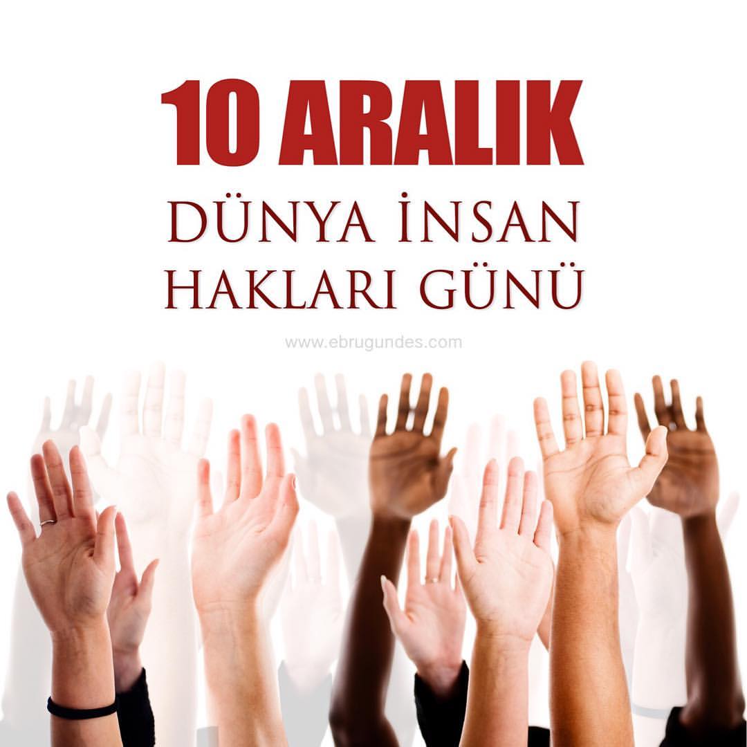 10 aralik dunya insan haklari gunu