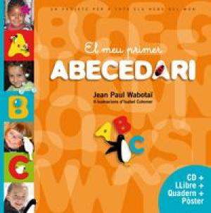 El meu primer ABECEDARI - Jean Paul Wabotaï - Illustration Isabel Colomer -El meu primer abecedari Wabotai, Jean Paul ISBN 10: 8415697899 / ISBN 13: 9788415697893 Edité par ESTRELLA POLAR, 2013 