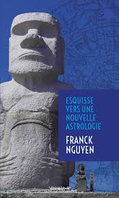 Esquisse d'une nouvelle Astrologie - Livre de Franck Nguyen