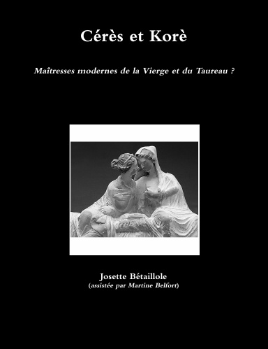 Cérès et Koré : Maîtresses modernes de la Vierge et du Taureau ?