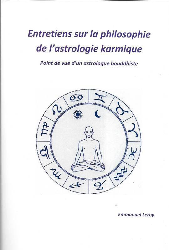 Entretiens sur la philosophie de l'astrologie karmique, Point de vue d'un astrologue bouddhiste
