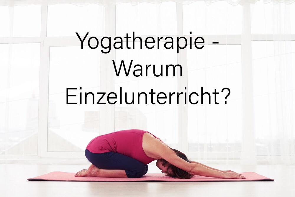 Yogatherapie - Warum Einzelunterricht