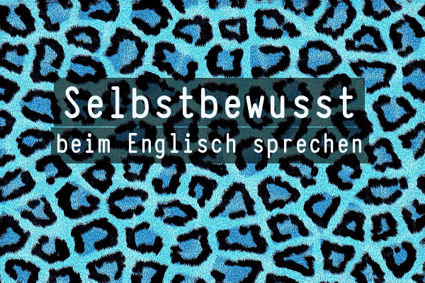 Test "Wie selbstbewusst bin ich beim Englisch sprechen?" Natalie Marby