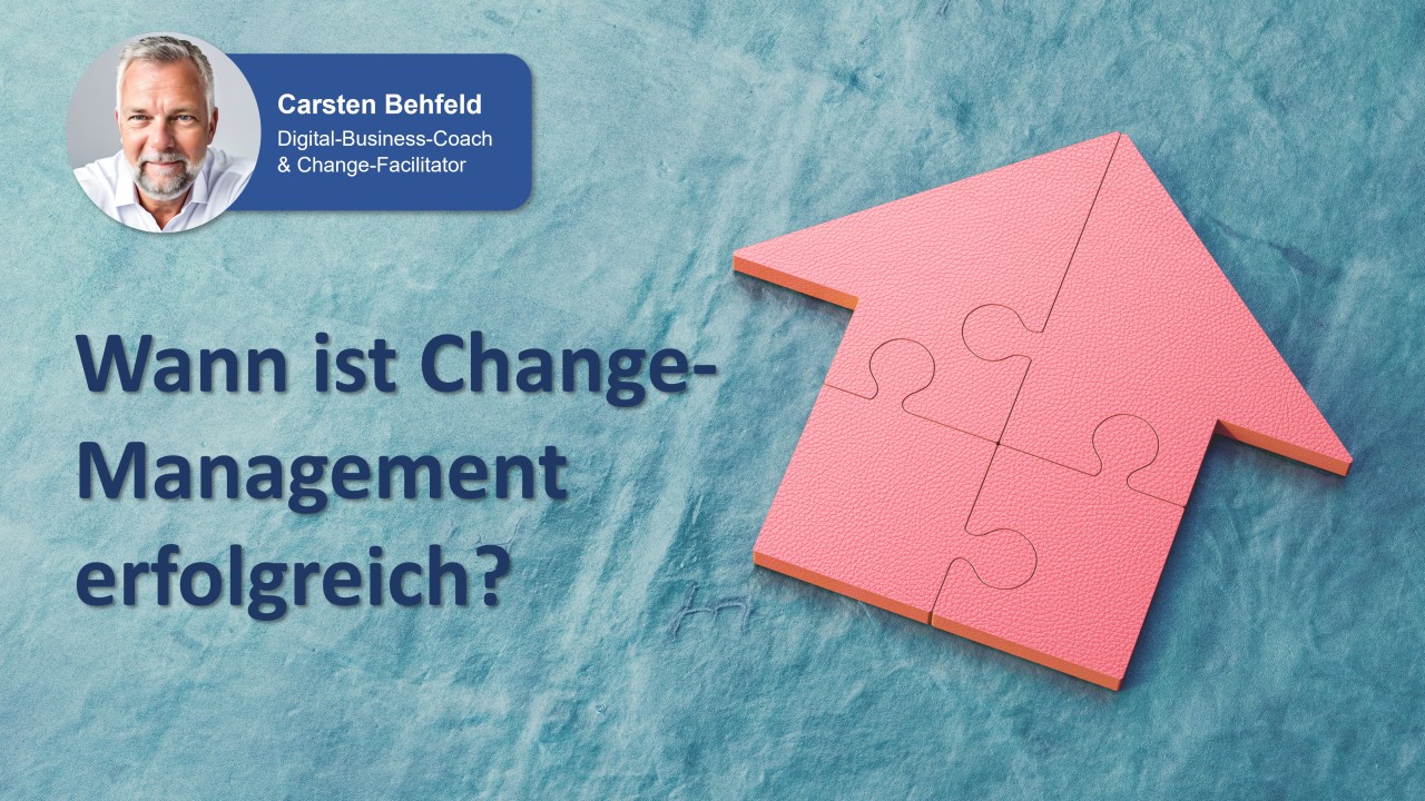 Wann ist Change-Management erfolgreich?