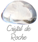 Cristal de roche, Pierres de Lumière Saint Rémy de Provence, pierre roulée, pierre brute, galet, lithothérapie, vertus, propriétés, ésotérisme