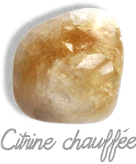 Citrine chauffée, pierre gemme, Pierres de Lumière Saint Rémy de Provence, pierre roulée, pierre brute, galet, lithothérapie, vertus, propriétés, ésotérisme