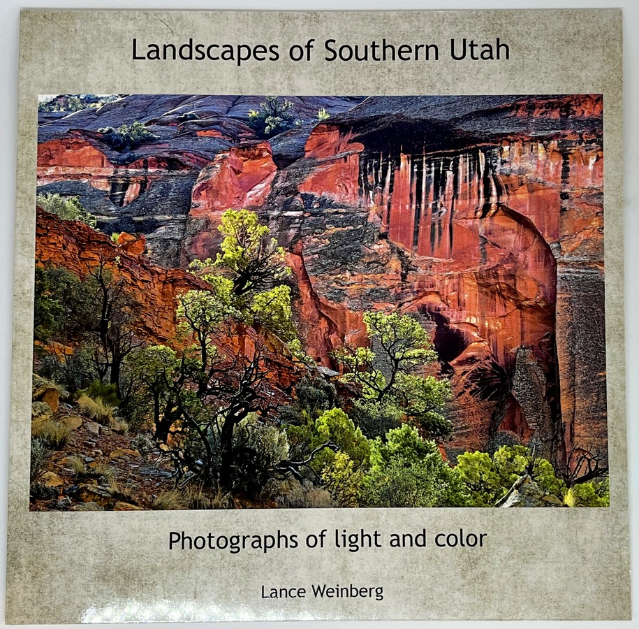 "Landscapes of Southern Utah" - Lance Weinberg