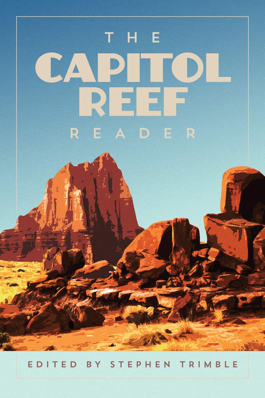 "The Capitol Reef Reader" - Steven Trimble