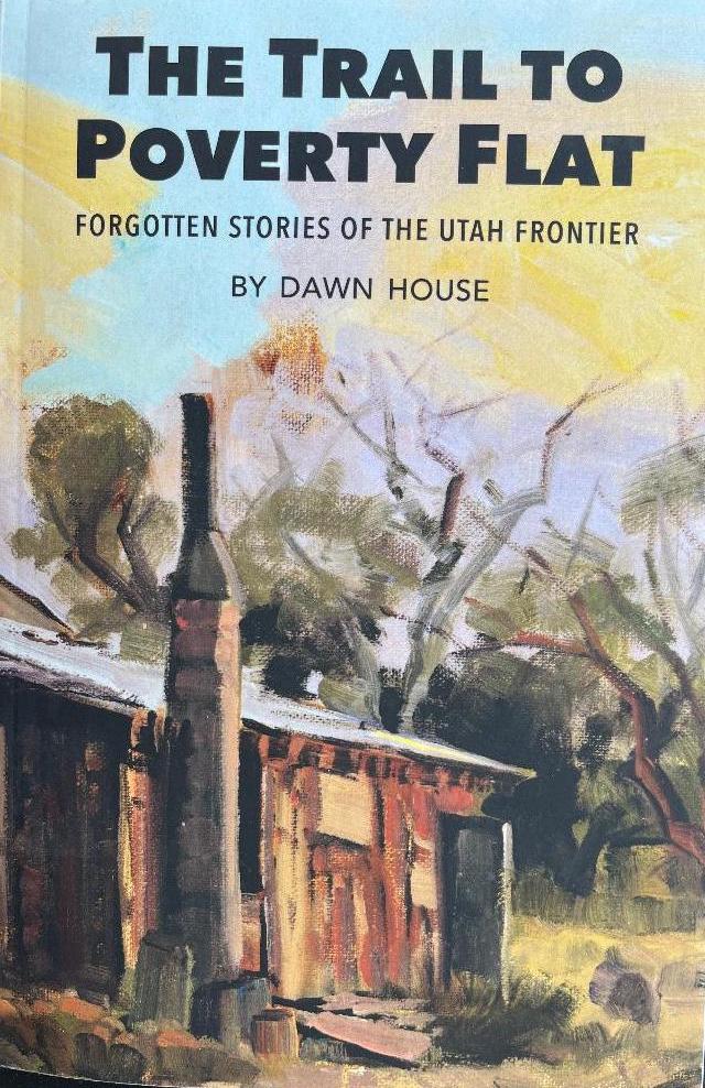 "The Trail to Poverty Flat" - Dawn House