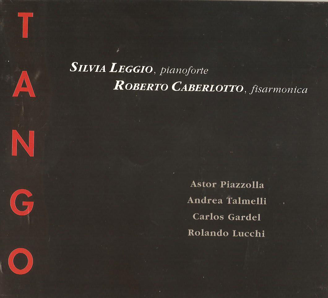 TANGO   EMA Records DDD 70014 Silvia Leggio-Roberto Caberlotto pianoforte e fisarmonica Ultimo tango, Post-scriptum tango, Eve-line tango