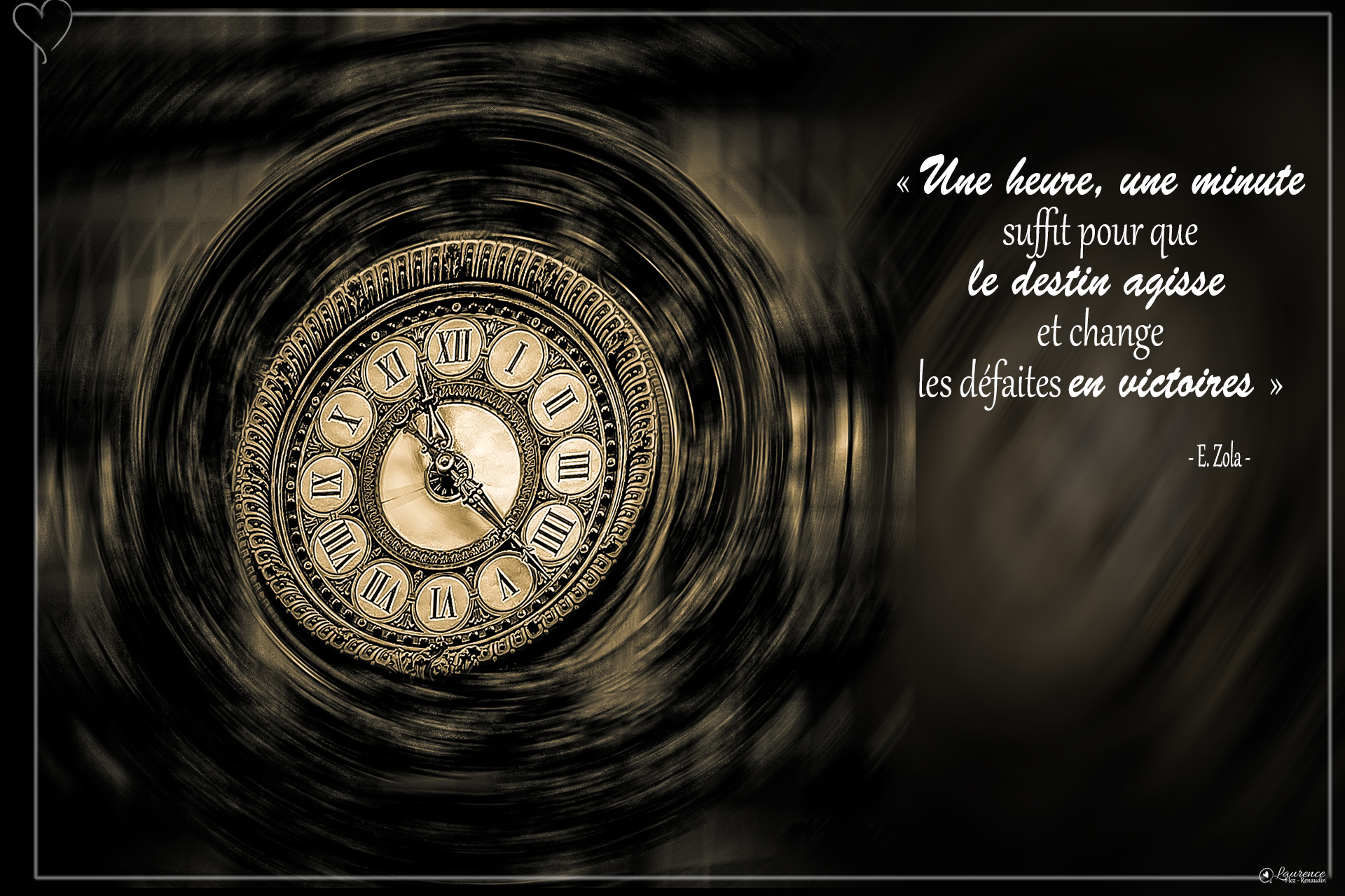 Il suffit d'une heure, d'une minute...