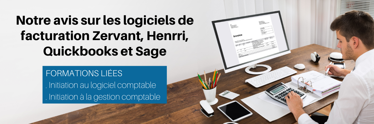 Notre avis sur les logiciels de facturation Zervant, Henrri, Quickbooks et Sage