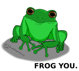 Frog you.