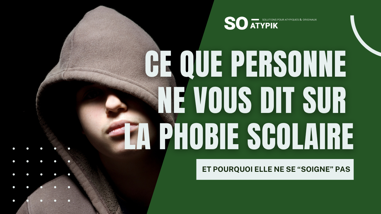 Ce que personne ne vous dit sur la phobie scolaire : et si le problème n'était pas là où on pense ?