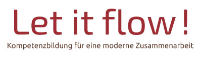 Let it flow!  Kompetenzbildung für eine moderne Zusammenarbeit