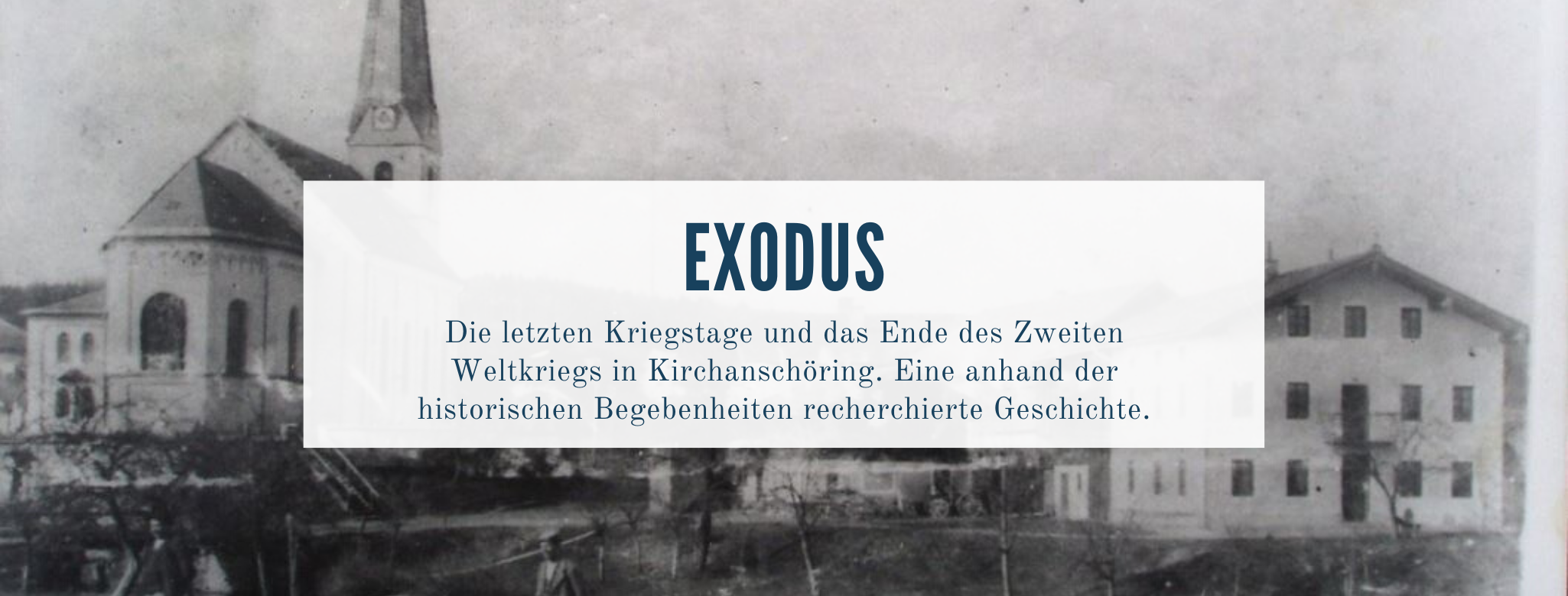 Die letzten Kriegstage und das Ende des Zweiten Weltkriegs in Kirchanschöring. Eine anhand der historischen Begebenheiten recherchierte Geschichte.