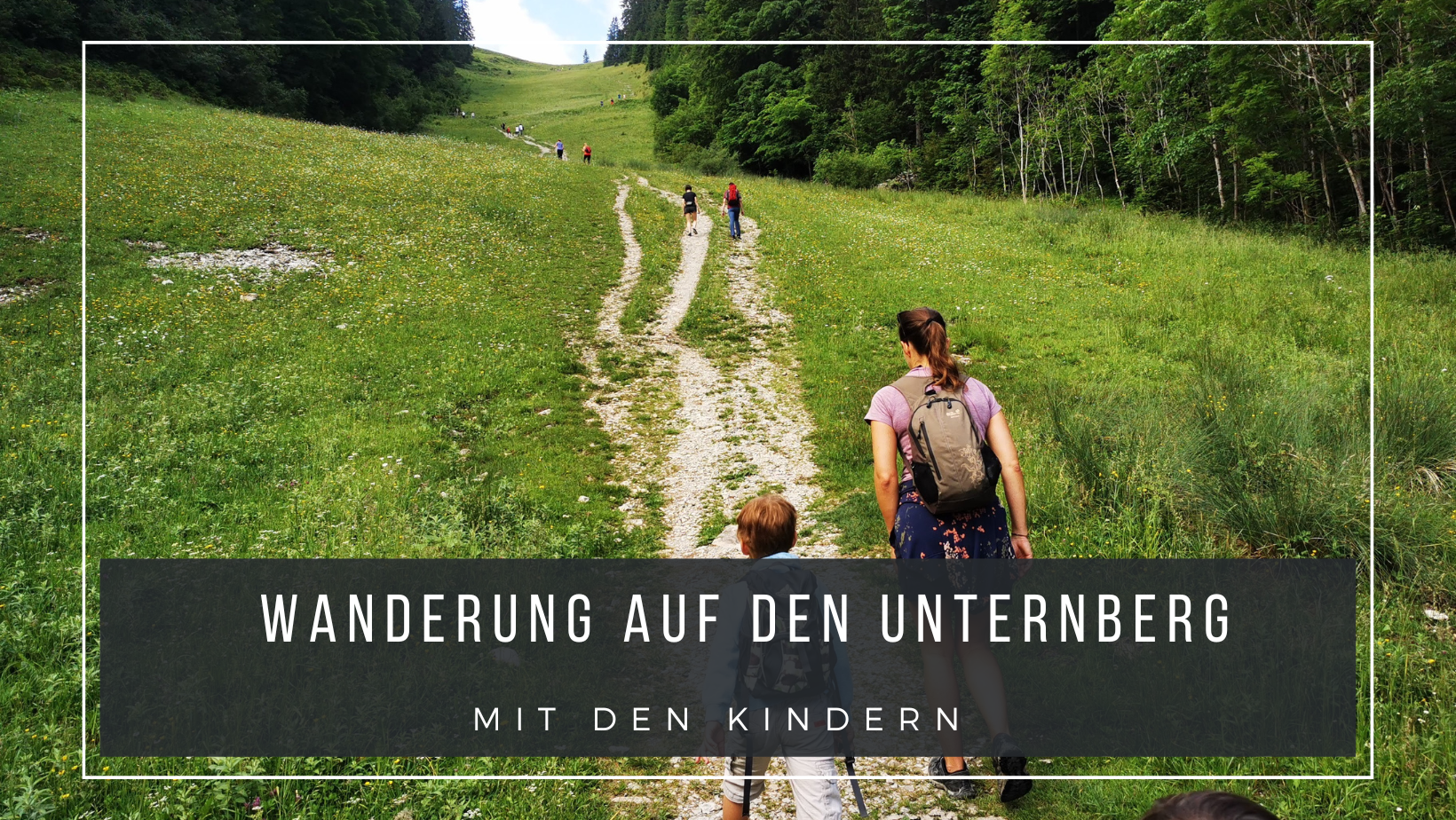 Wanderung auf den Unternberg mit den Kindern