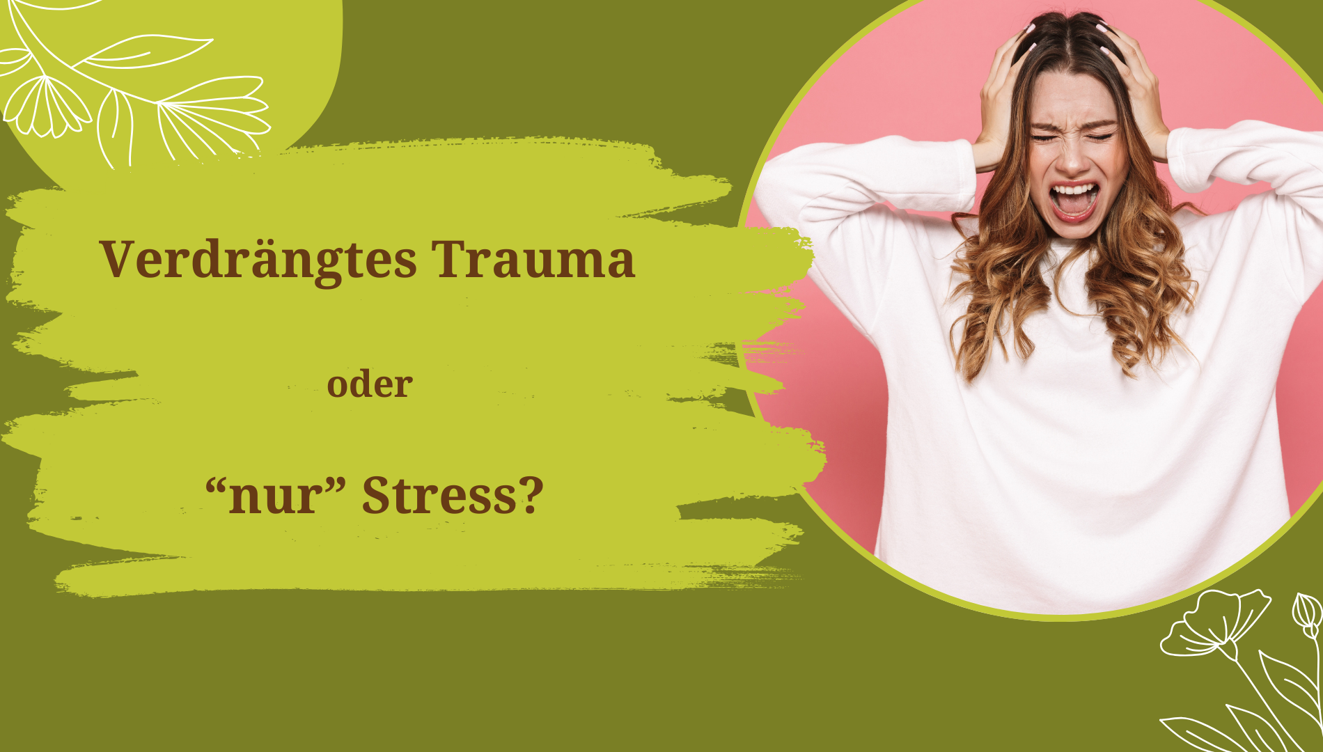 Wie äußert sich ein verdrängtes Trauma