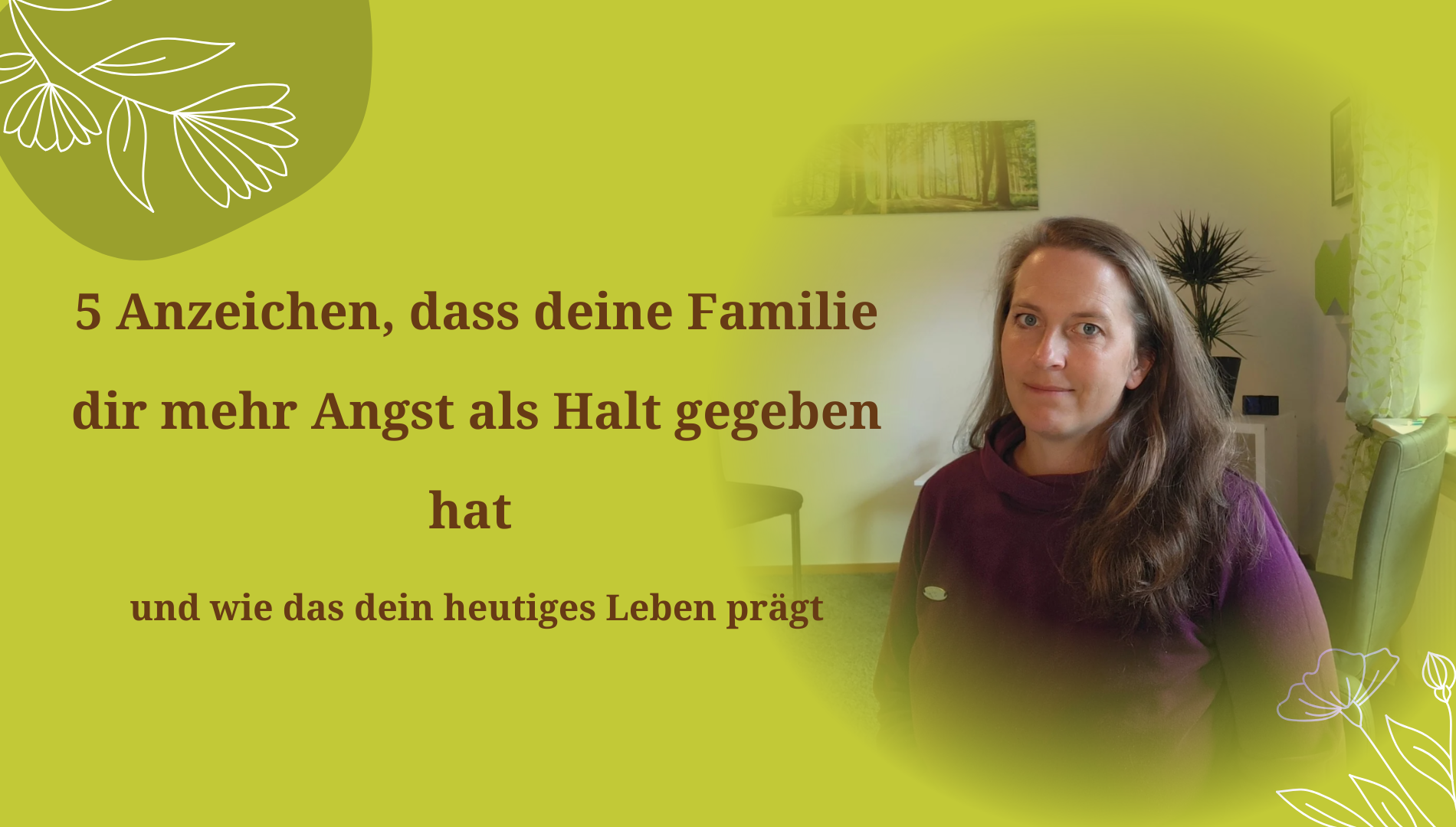 5 Anzeichen, dass deine Familie dir mehr Angst als Halt gegeben hat – und wie das dein heutiges Leben prägt
