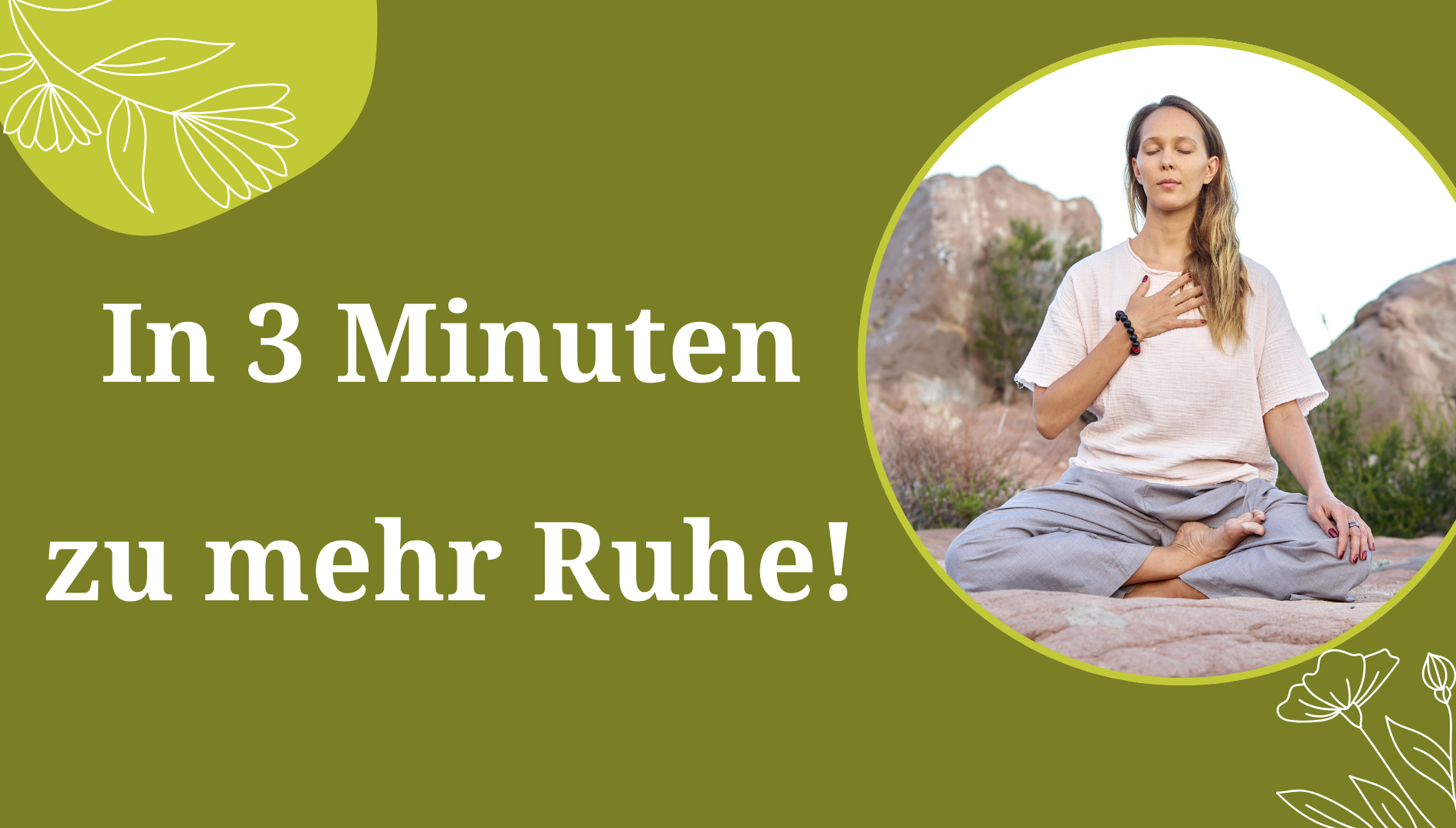 3 Minuten Übung gegen Stress und innere Unruhe