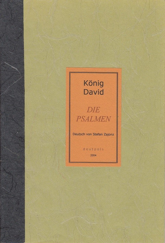 Stefan Zajonz, Psalemn - Auswahl / gedruckt auf Zeta-Zander-Papier, Awagami-Fctory-Japanpapier, mit Einblatt Kahari-Himalaya-Naturpapier, Deutpols, 5 Exemplare, 20.05.2004, Bonn-Bad Godesberg