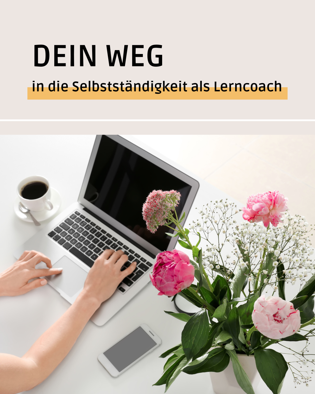 Dein Weg in die Selbstständigkeit als Lerncoach – So legst du die ersten Schritte