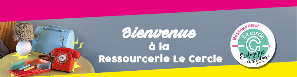 Quoi de neuf au Cercle ? - Le Cercle Ressourcerie
