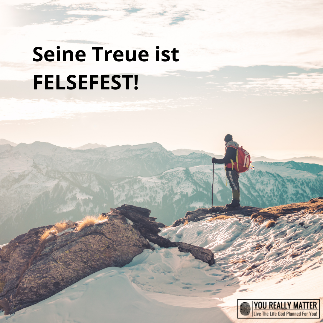 Seine Treue ist FELSENFEST!