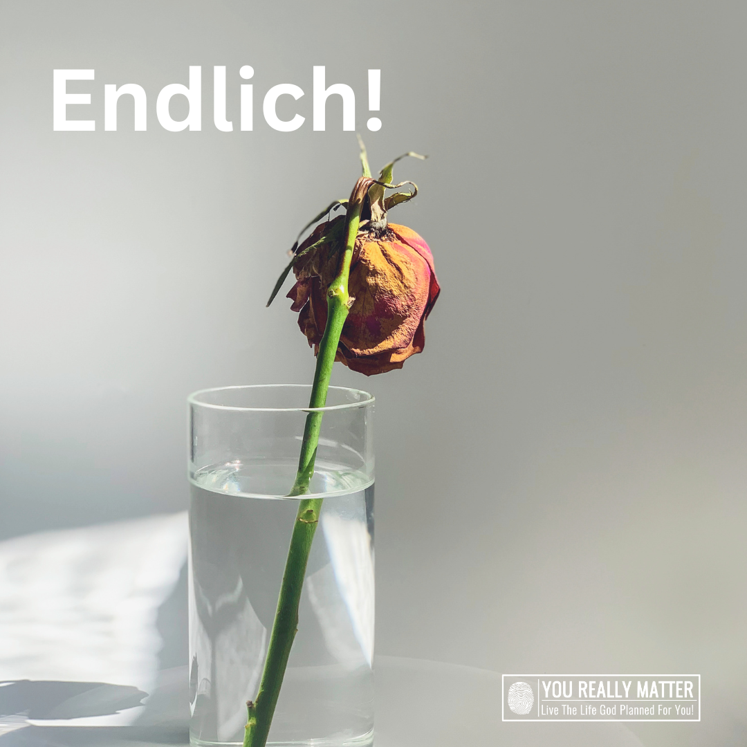 Endlich!