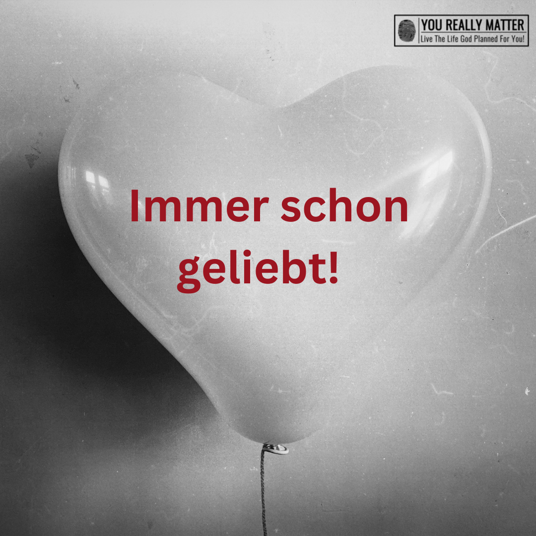 Für immer geliebt!