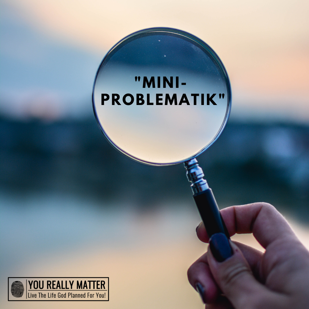 Mini-Problematik