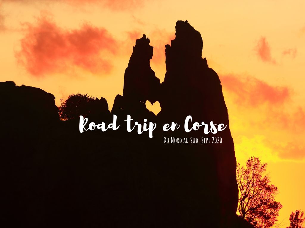 Road trip Corse du Nord au Sud; www.missaventure.com. blog aventures, nature et photos