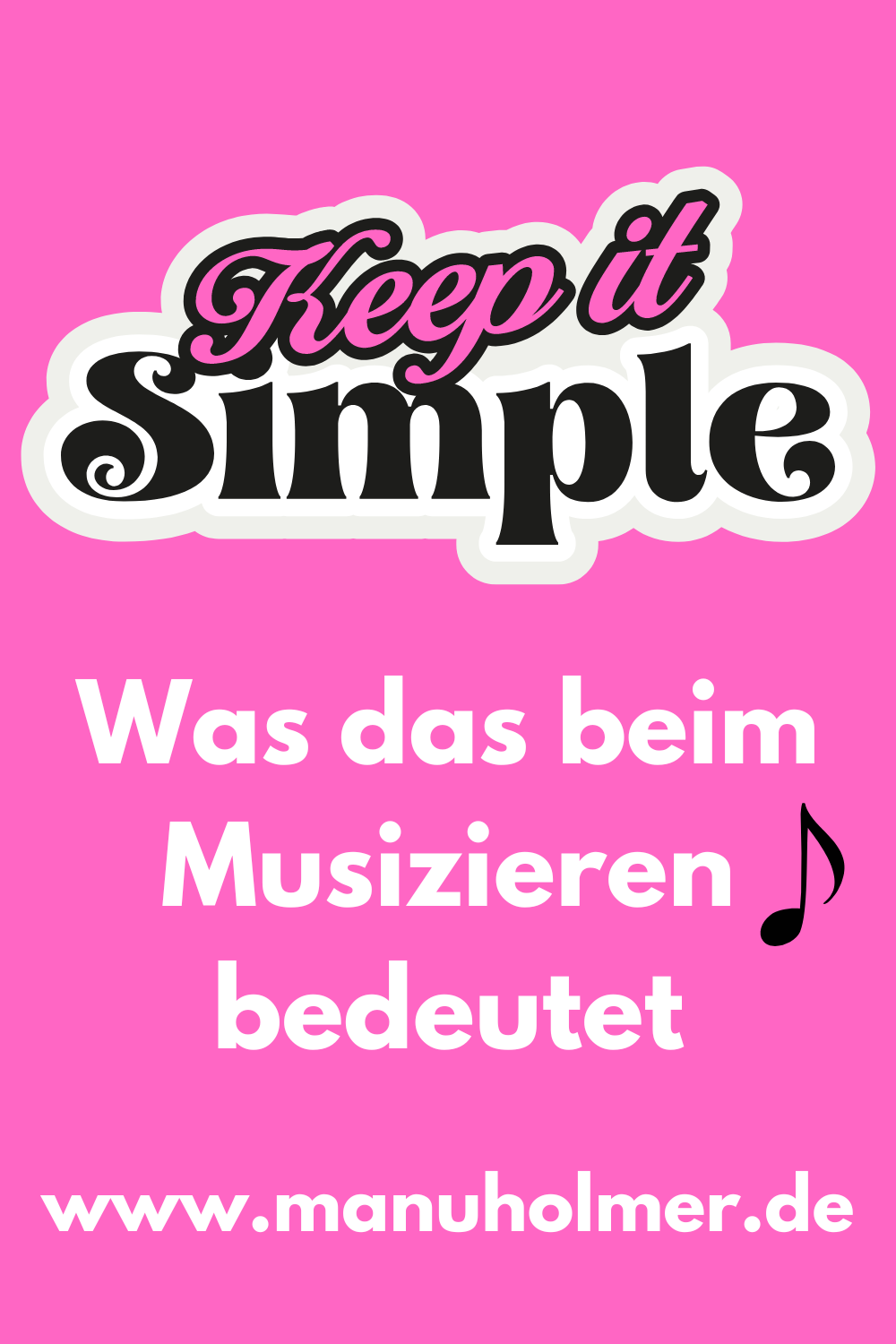 Keep it simple! Was das beim Musizieren bedeutet