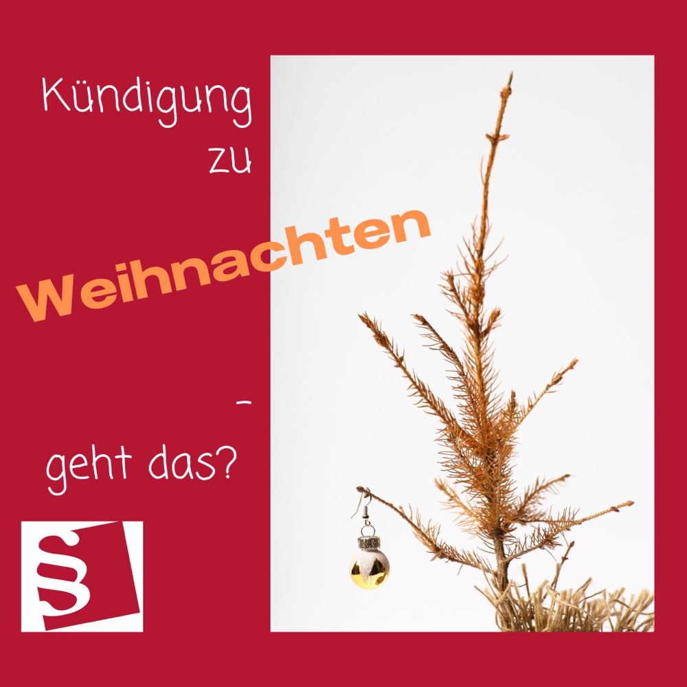 Kündigung zu Weihnachten und Silvester erlaubt? Fachanwalt