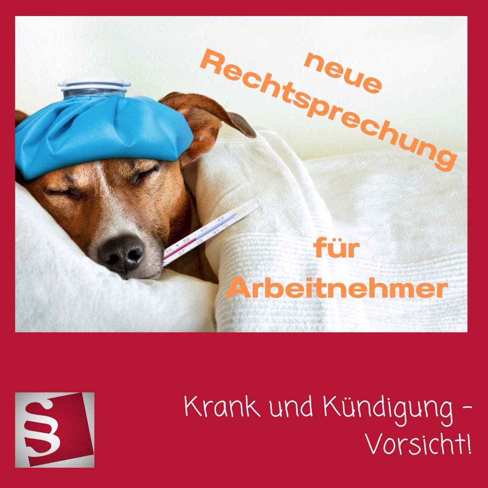Krank und Kündigung im Arbeitsverhältnis geht das ? Fachanwalt Arbeitsrecht Elmshorn