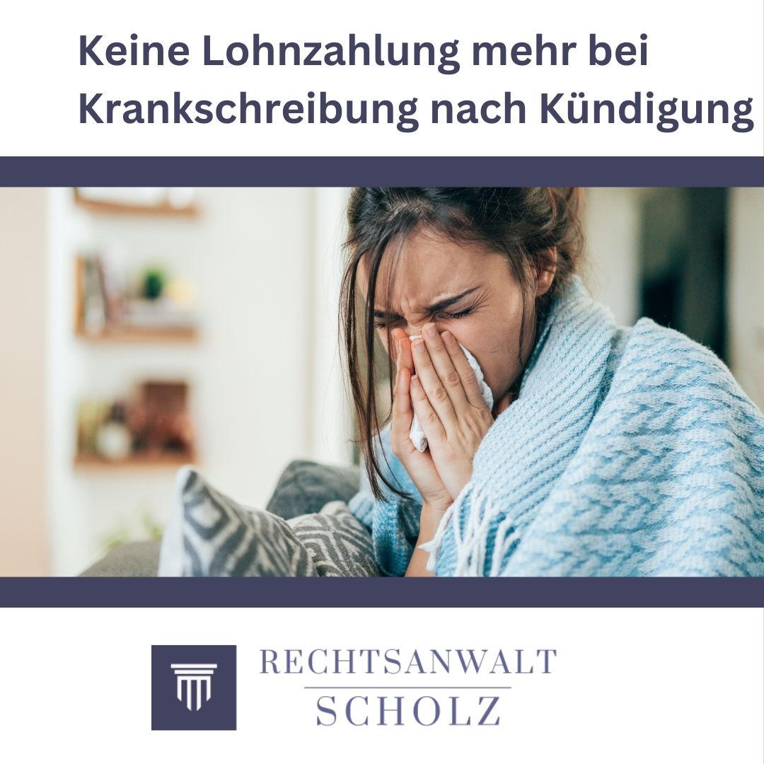Keine Lohnzahlung mehr bei Krankschreibung nach Kündigung