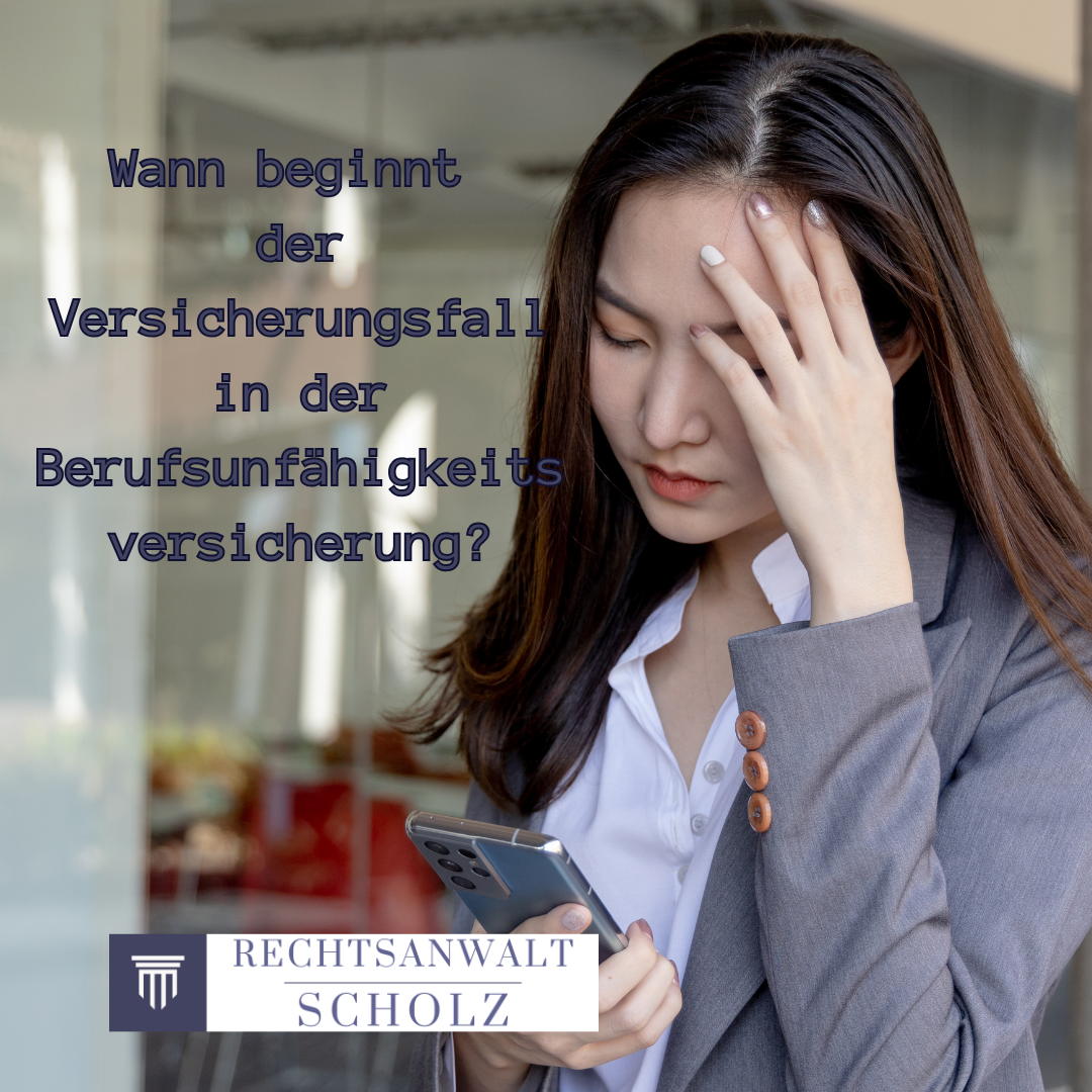 Wann beginnt der Versicherungsfall in der Berufsunfähigkeitsversicherung?