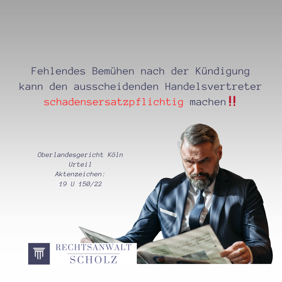 Handelsvertreter kann sich nach seiner Kündigung schadensersatzpflichtig machen- wenn er sich nicht um den Abschluss neuer Geschäfte bemüht!