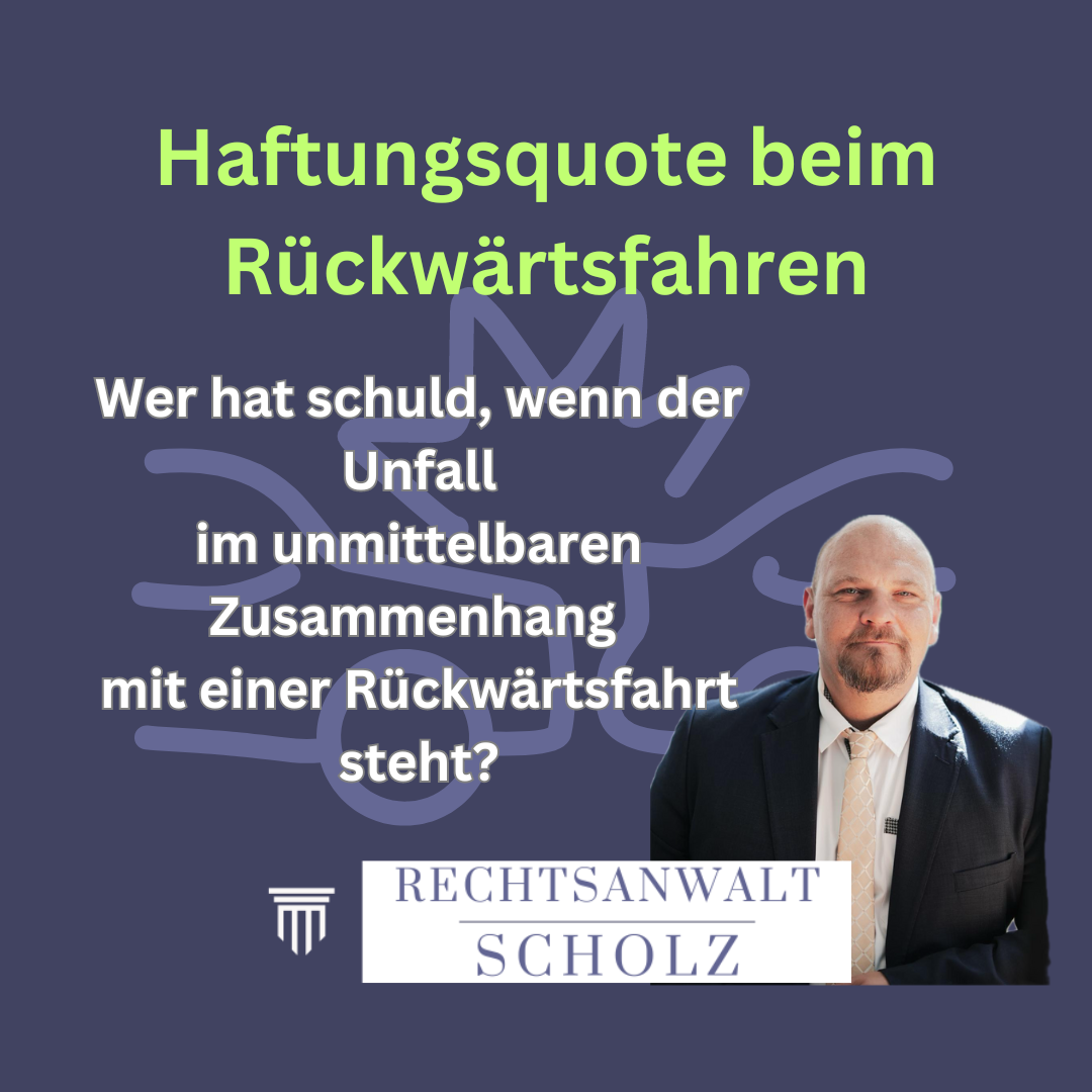 Haftungsquote beim Rückwärtsfahren