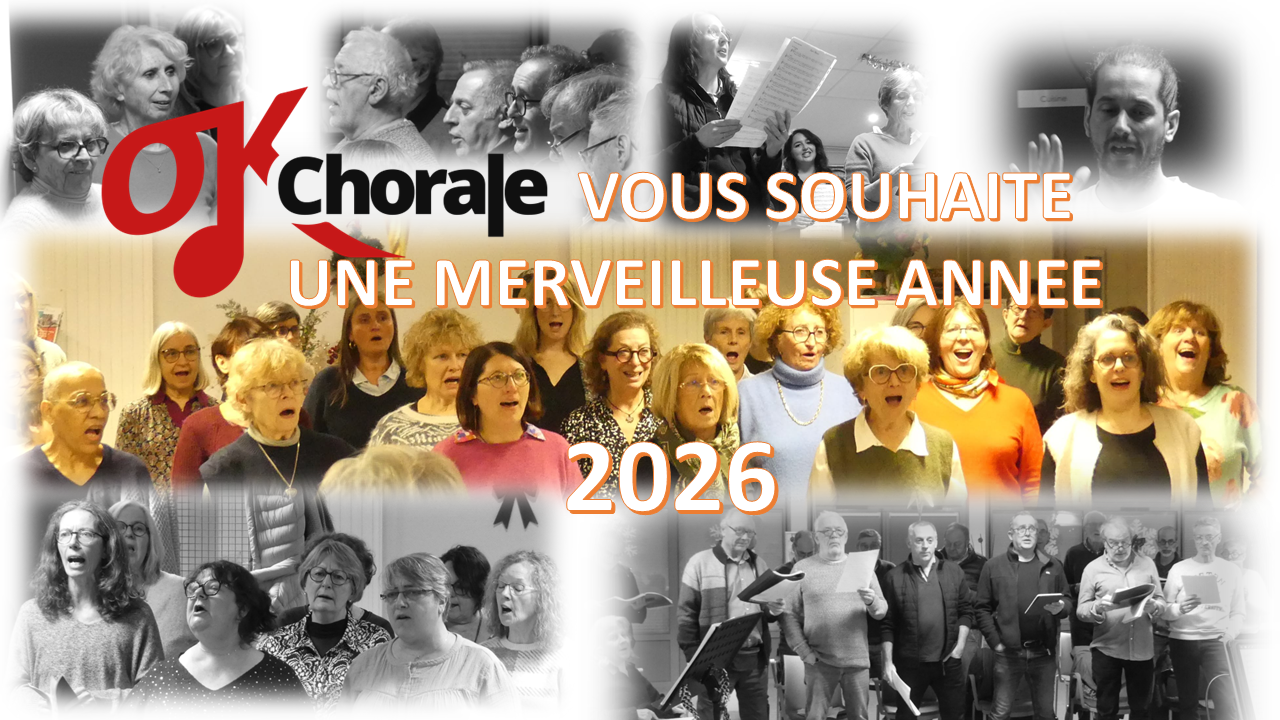 Ok Chorale vous souhaite une merveilleuse année 2026