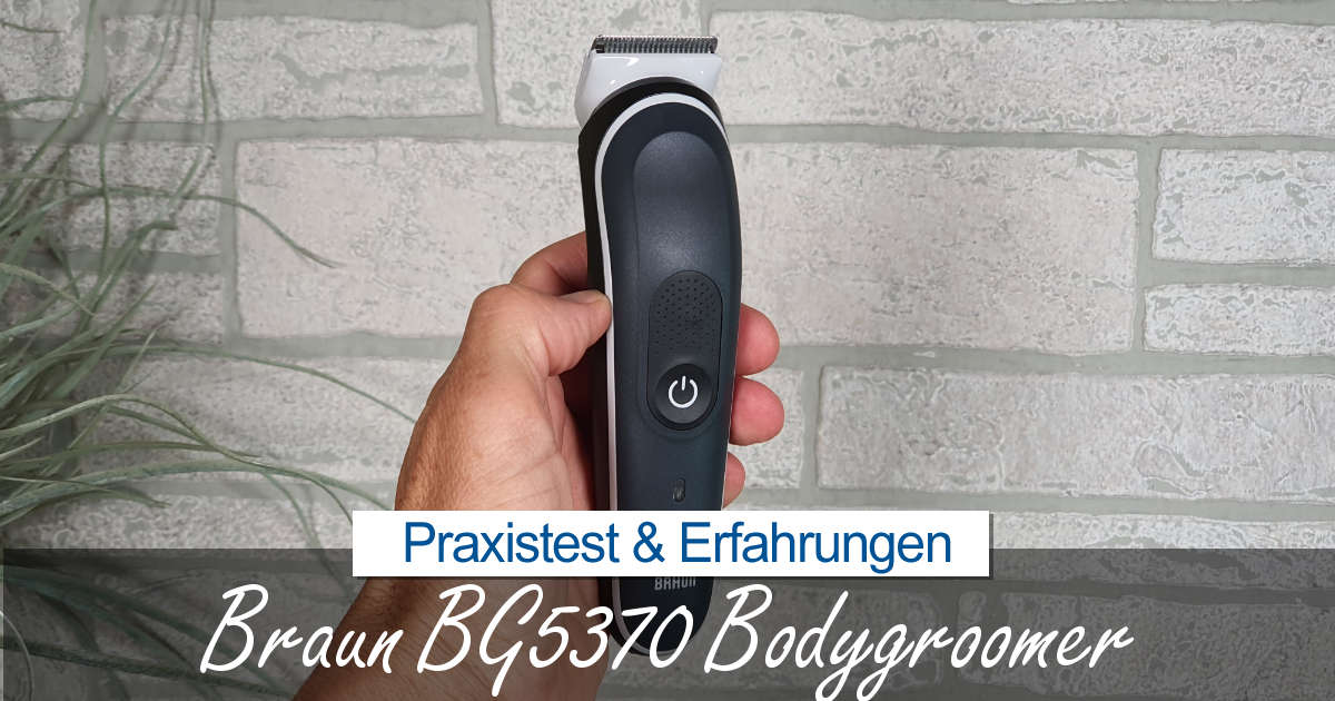 Braun BG5370 Test (& BG5360): Bodygroomer im Praxistest + Erfahrungen -  Praxis Tests! | Haarschneider