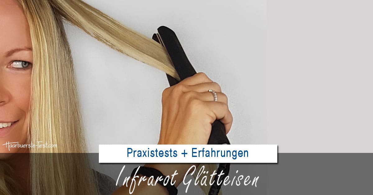 Infrarot Glätteisen: Praxis Tests   Erfahrungen - Praxis Tests!