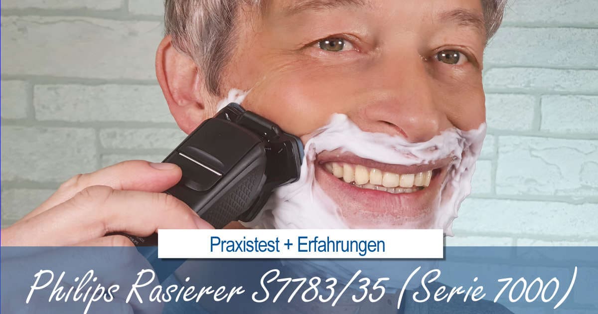 Philips S7783/35 Test: Philips Series 7000 Rasierer im Praxistest ...