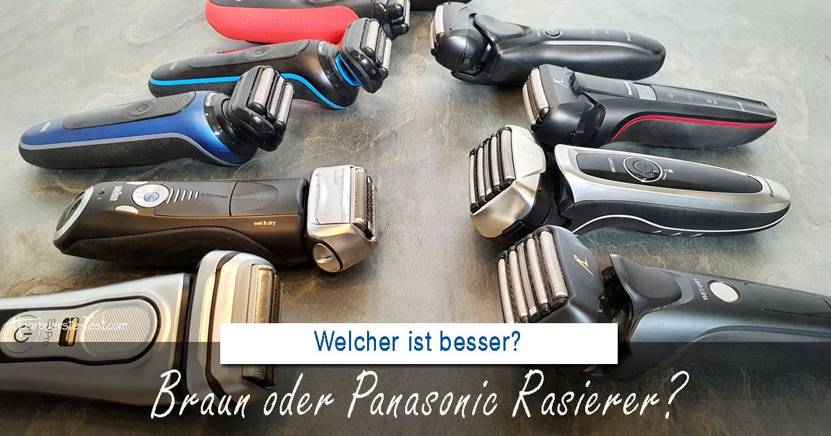 Braun oder Panasonic Rasierer Welcher ist besser? Praxis Tests!