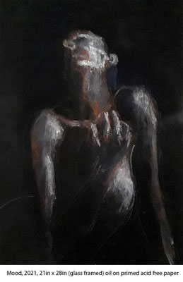 Mood, 2021. Oil on primed acid free paper 21in x 28in (glass framed)