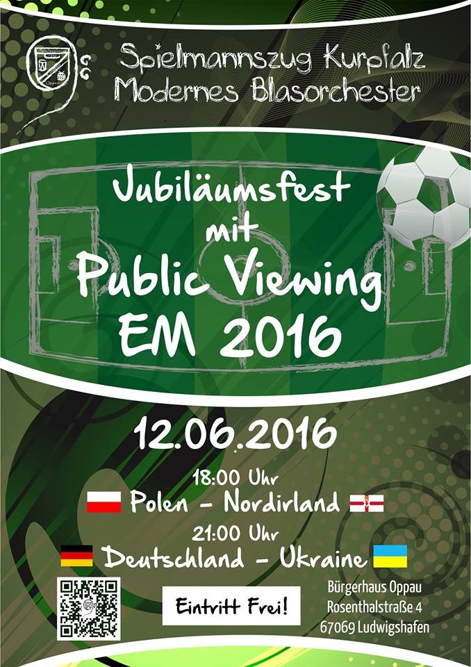Public Viewing 12.06.16 EM Polen Nordirland Deutschland Ukraine Spielmannszug Kurpfalz Modernes Blasorchester