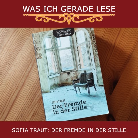 Sofia Traut: Der Fremde in der Stille