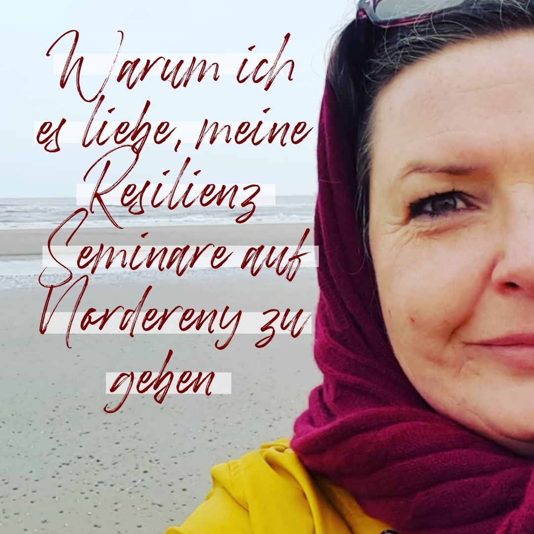 Warum ich es liebe, meine Resilienz Seminare auf Norderney zu geben