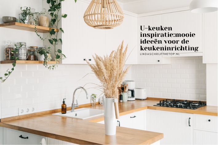 U-keuken inspiratie: 4 mooie ideeën voor de keukeninrichting